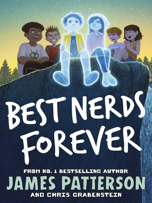 Title details for Best Nerds Forever by James Patterson - Wait list